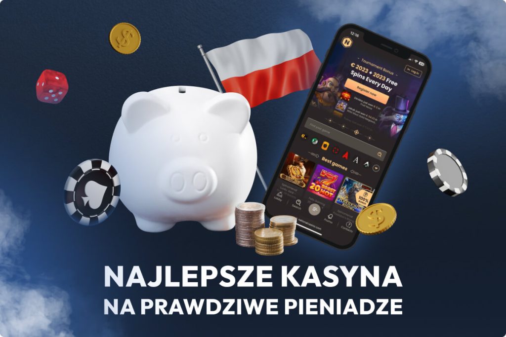 Najlepsze kasyna na prawdziwe pieniądze w Polsce